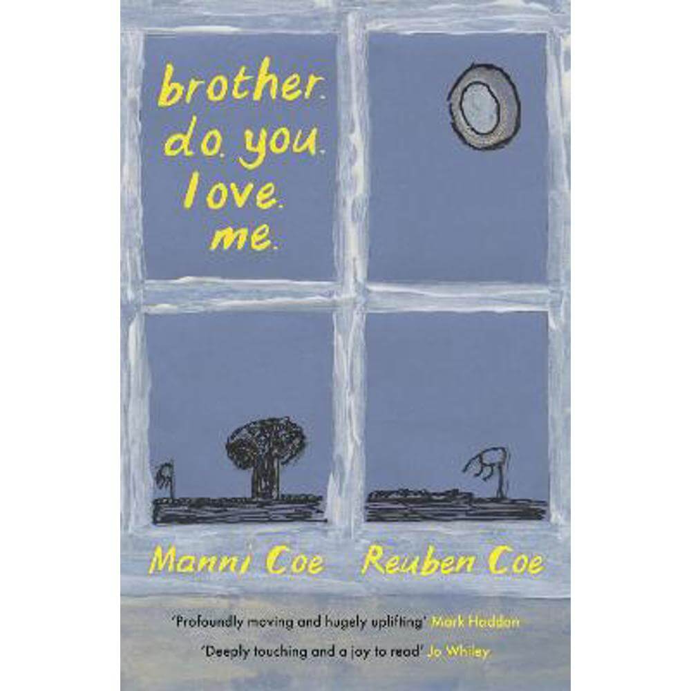 brother. do. you. love. me. (Paperback) - Manni Coe